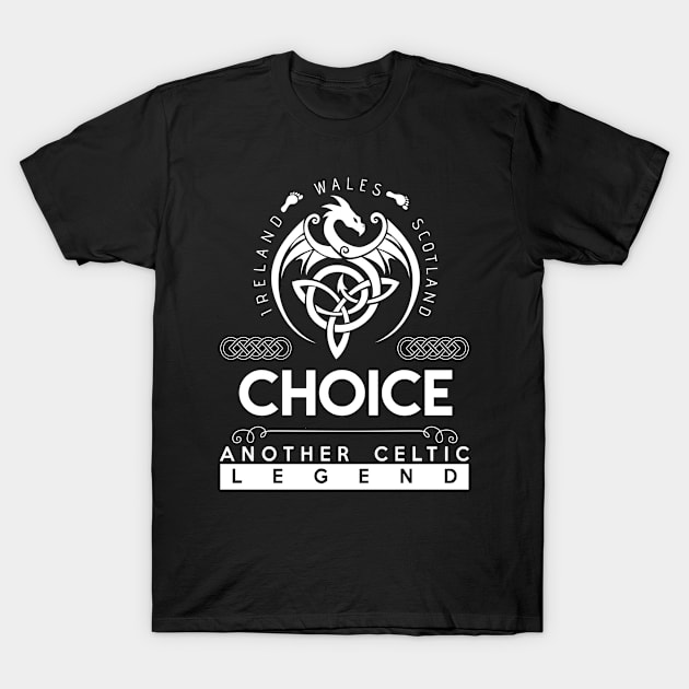 Choice Name T Shirt - Another Celtic Legend Choice Dragon Gift Item T-Shirt by harpermargy8920